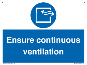 Ensure continuous ventilation